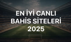 Canlı Bahis Siteleri 2025