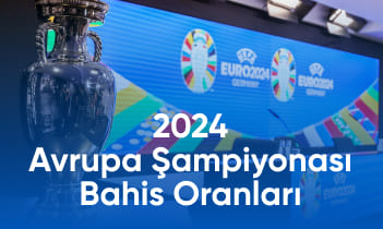 Avrupa Futbol Şampiyonası Canlı Bahis Oranları