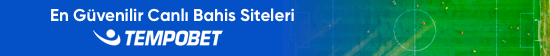 En Güvenilir Canlı Bahis Siteleri Tempobet